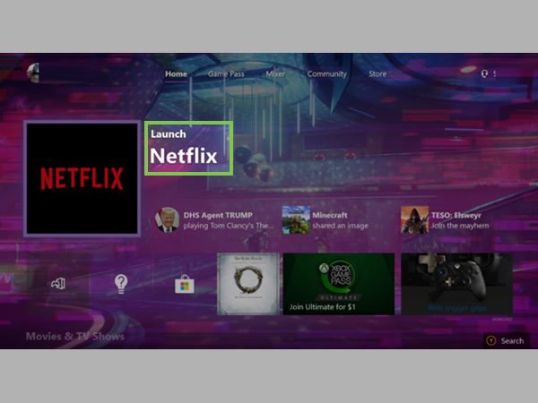 Launch the Netflix app on your respective Xbox 360 | Xbox One, Xbox One S, and Xbox One X | Xbox Series S|X